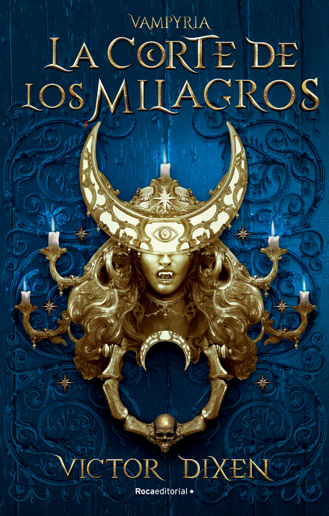 La corte de los milagros. Vampyria 2, de VICTOR DIXEN | portada del libro