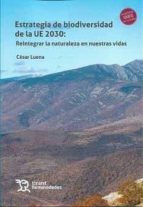 ESTRATEGIA DE BIODIVERSIDAD DE LA UE 2030, de Luena | portada del libro