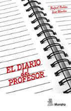 El diario del profesor. Un recurso para la investigación en el aula, de Rafael Porlán | portada del libro
