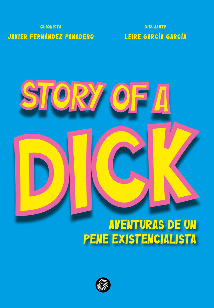Story of a Dick, de Fernández Panadero, Javier | portada del libro