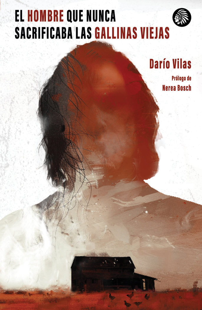 El hombre que nunca sacrificaba las gallinas viejas, de Vilas, Darío | portada del libro