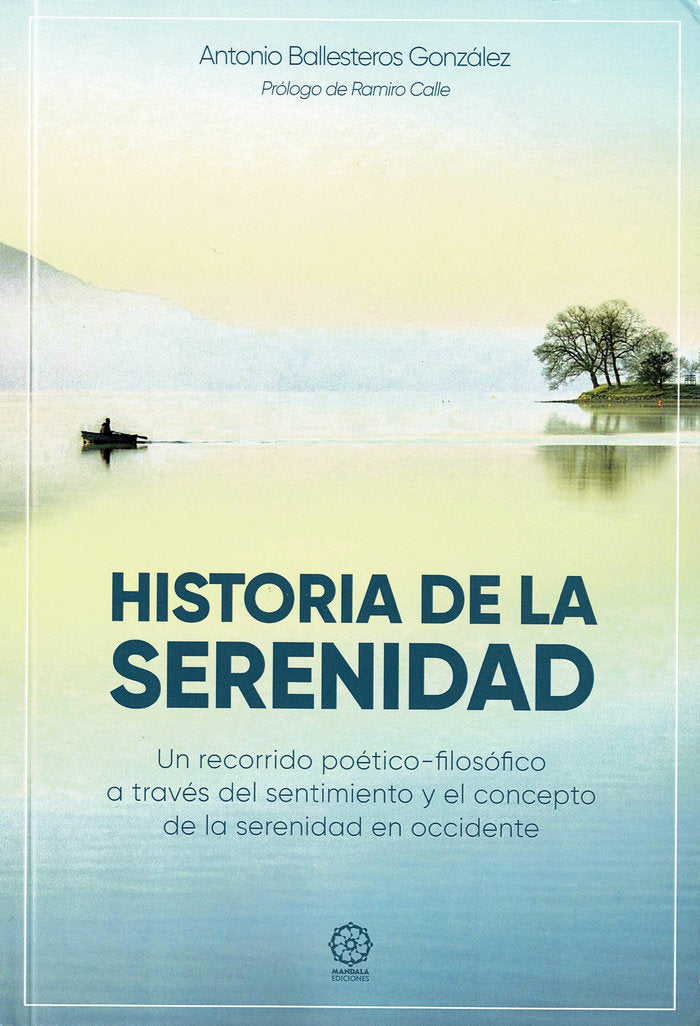 Historia de la serenidad, de Ballesteros González, Antonio | portada del libro