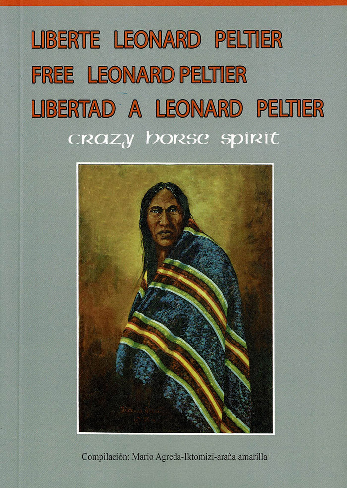 Liberté Leonard Peeltier-Free Leonard Peltier, de Agreda, Mario | portada del libro