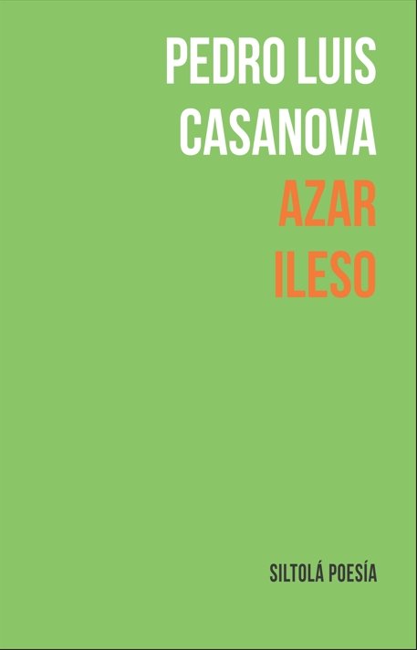 AZAR ILESO, de CASANOVA, PEDRO LUIS | portada del libro