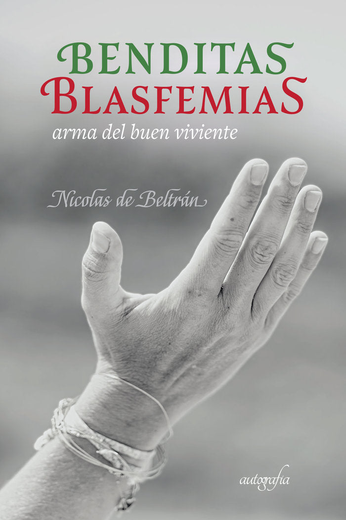 Benditas blasfemias, de de Beltrán, Nicolas | portada del libro