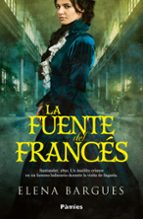 FUENTE DEL FRANCES, LA 2ヲED, de Elena Bargues | portada del libro