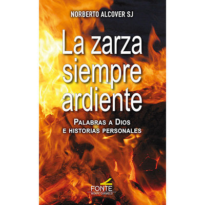La zarza siempre ardiente, de ALCOVER IBAÑEZ, NORBERTO | portada del libro