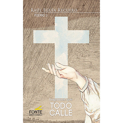 HAGAMOS QUE TODO CALLE, de EGUIA RECUERO, RAUL | portada del libro