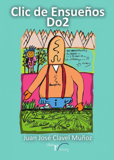 CLIC DE ENSUEÑOS DO2, de CLAVEL MUÑOZ, JUAN JOSE | portada del libro