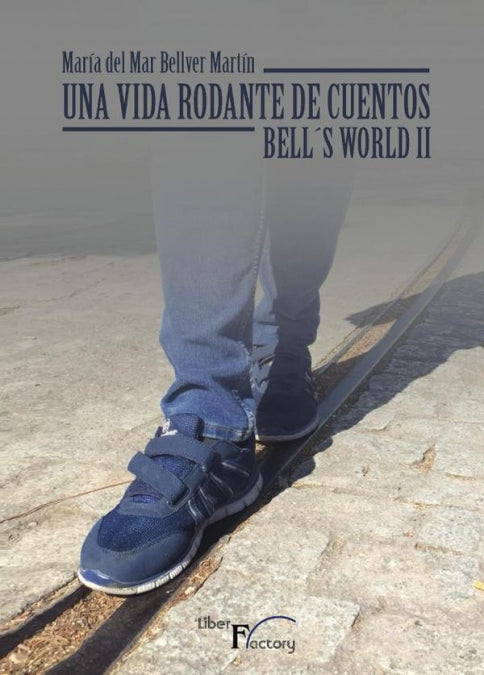 UNA VIDA RODANTE DE CUENTOS, de BELLVER MARTIN, MARIA DEL MAR | portada del libro