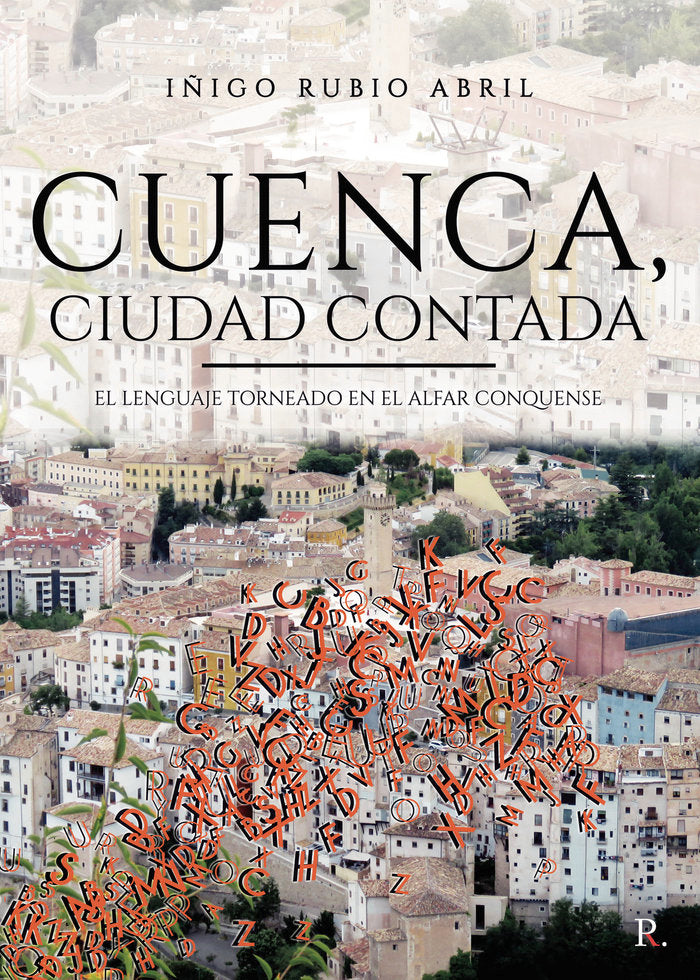 Cuenca, Ciudad Contada, de Rubio Abril, Ignacio Javier | portada del libro