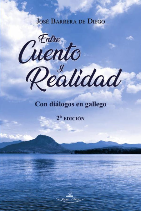 ENTRE CUENTO Y REALIDAD- 2ª EDICION, de BARRERA DE DIEGO, JOSE | portada del libro