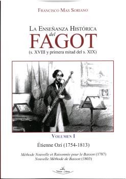 LA ENSEÑANZA HISTORICA DEL FAGOT S XVIII Y PRIMERA MITAD D, de MAS SORIANO, FRANCISCO | portada del libro