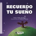 Recuerdo tu sueño, de PAULA TRILLO VERDUGO | portada del libro