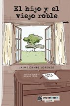El hijo y el viejo roble, de JAIME CAMPS LORENZO | portada del libro
