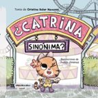 ¿CATRINA SINONIMA? (TAPA DURA), de CRISTINA SOLER NAVARRO | portada del libro