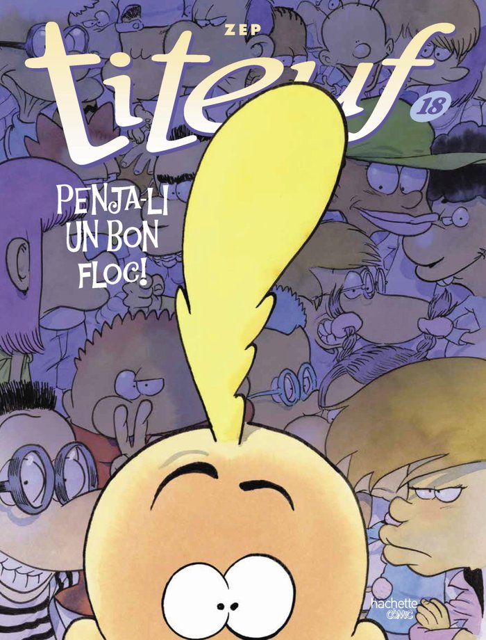 TITEUF 18 PENJA LI UN BON FLOC, de ZEP, ZEP | portada del libro