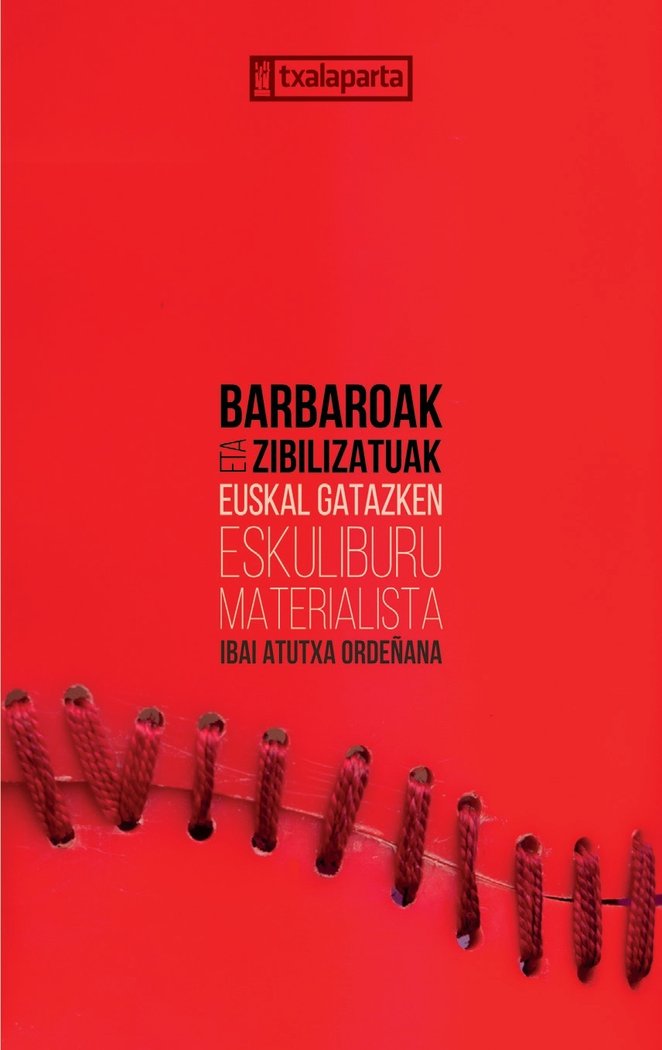 Barbaroak eta zibilizatuak, de ATUTXA ORDEÑANA, IBAI | portada del libro