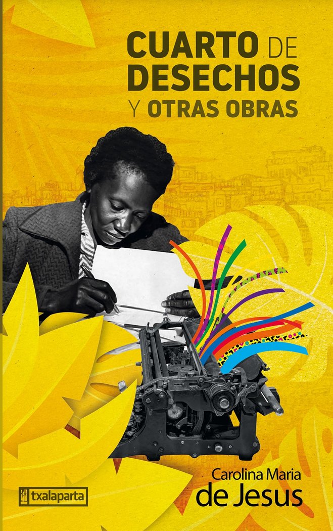 Cuarto de desechos y otras obras, de DE JESUS, CAROLINA MARIA | portada del libro
