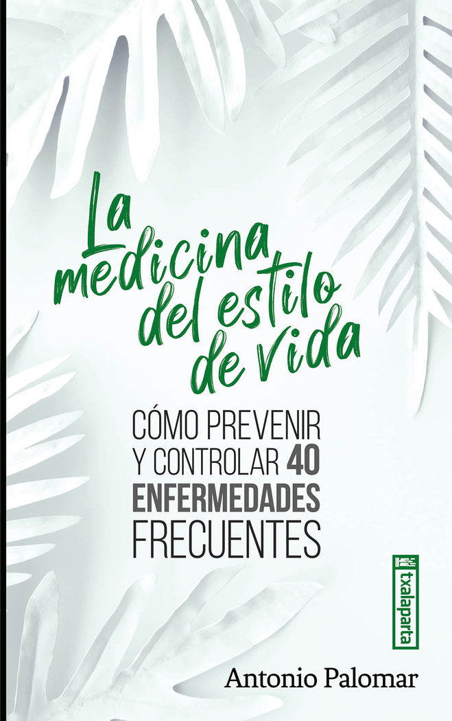LA MEDICINA DEL ESTILO DE VIDA, de PALOMAR GARCIA,ANTONIO | portada del libro
