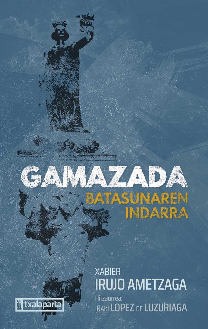 Gamazada, de IRUJO AMETZAGA, XABIER | portada del libro