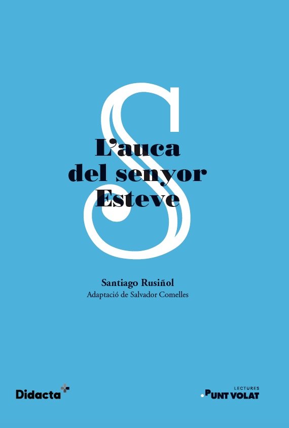 LAUCA DEL SENYOR ESTEVE PUNT VOLAT NOVA EDICIO 2022), de RUSIÑOL, SANTIAGO | portada del libro