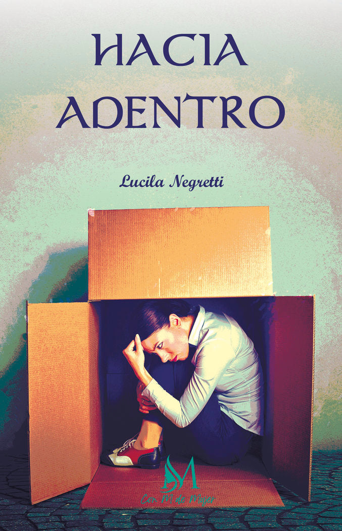 HACIA ADENTRO, de Negretti, Lucila | portada del libro