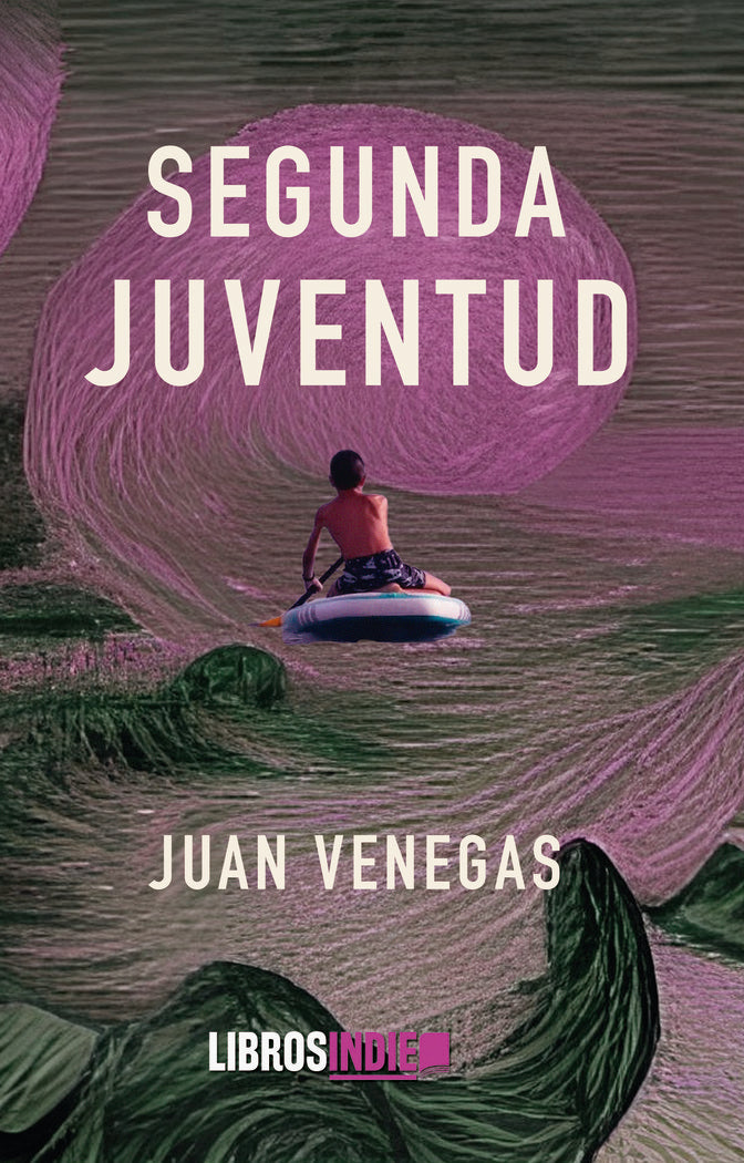 Segunda juventud, de Venegas, Juan | portada del libro