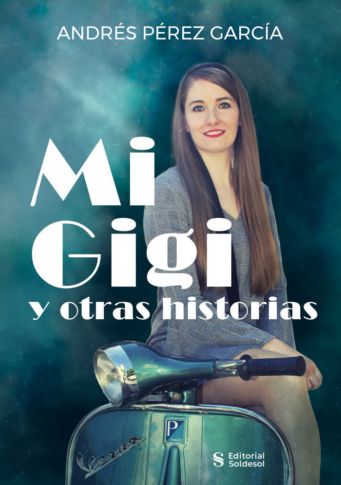 Mi Gigi y otras historias, de Pérez García, Andrés | portada del libro