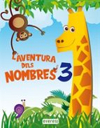 L AVENTURA DELS NOMBRES 3 (ED 2024), de AURORA ESTEBANEZ ESTEBANEZANA MARIA DIEZ TORIO | portada del libro