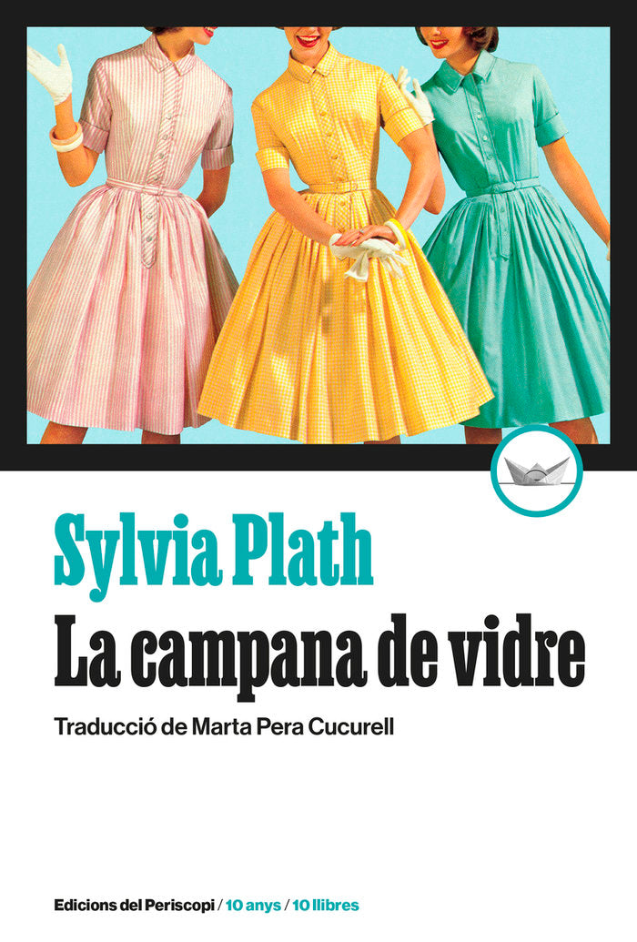 La campana de vidre, de PLATH,SYLVIA | portada del libro