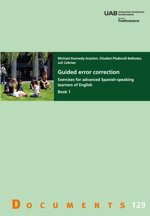 Guided error correction. Exercises for advanced Spanish-speaking learners of English. Book 1., de VARIOS | portada del libro