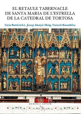 El retaule tabernacle de Santa Maria de l'Estrella de la catedral de Tortosa, de ALANY· I ROIG, JOSEP | portada del libro