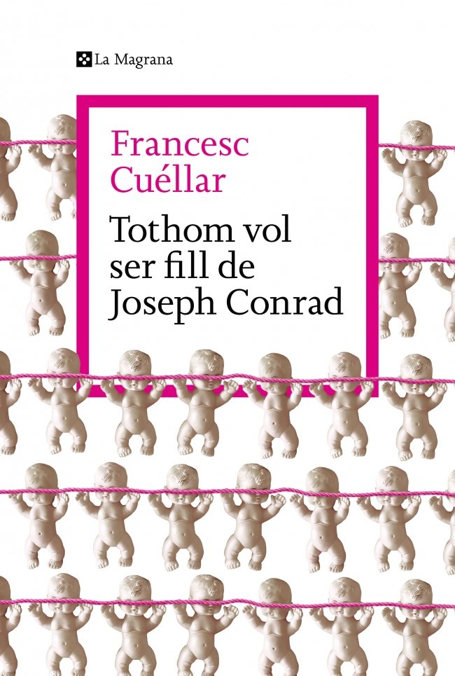 Tothom vol ser fill de Joseph Conrad, de FRANCESC CUELLAR | portada del libro