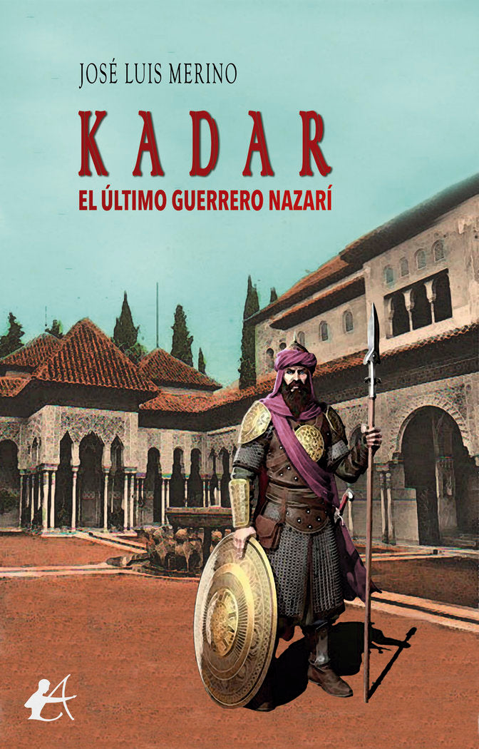 Kadar, el último guerrero nazarí, de Merino, José Luis | portada del libro