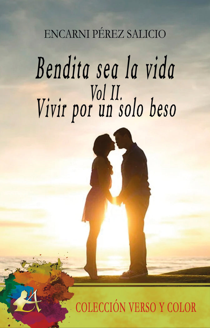Bendita sea la vida Vol. II, de Pérez Salicio, Encarni | portada del libro