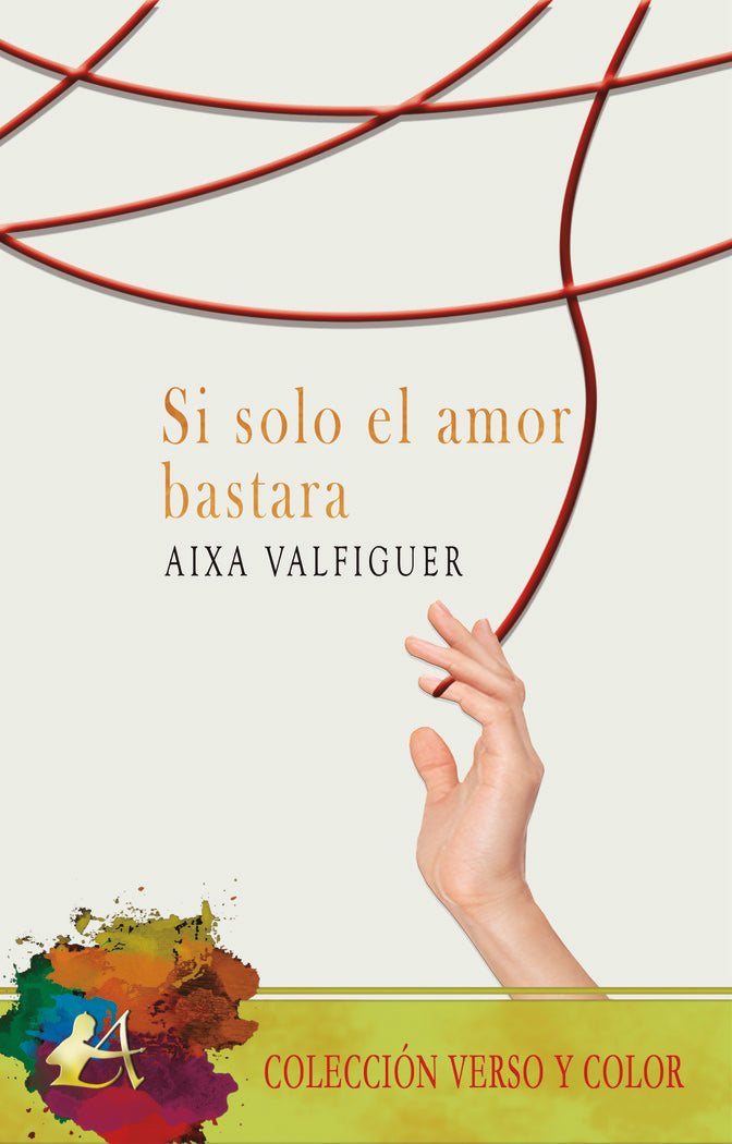 Si solo el amor bastara, de Valfiguer, Aixa | portada del libro