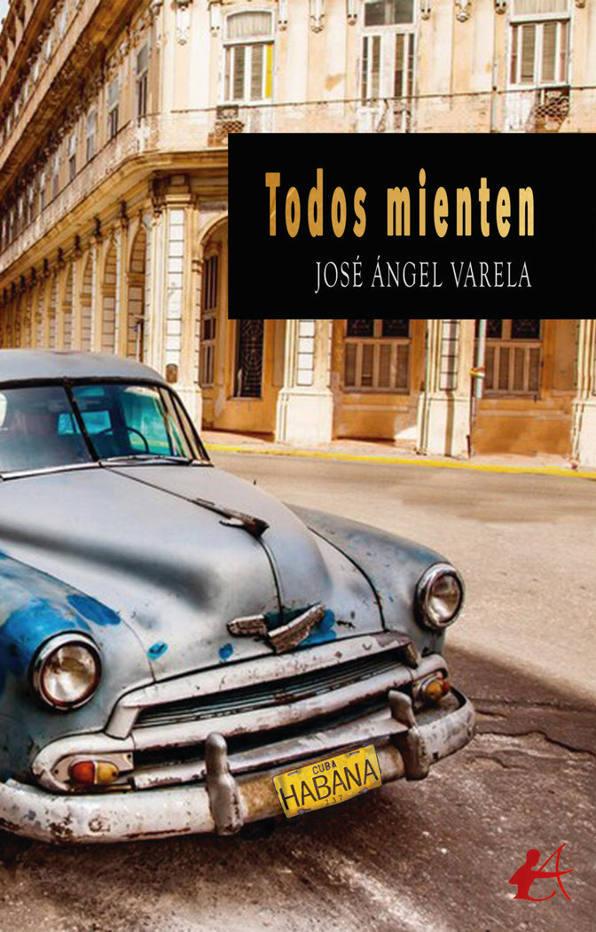 Todos mienten, de Varela, José Ángel | portada del libro