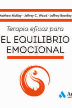 TERAPIA EFICAZ PARA EL EQUILIBRIO EMOCIONAL, de MATTHEW MC.KAY | portada del libro
