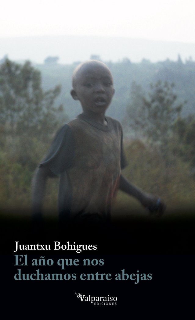 EL AÑO QUE NOS DUCHAMOS ENTRE ABEJAS, de BOHIGUES, JUANTXU | portada del libro