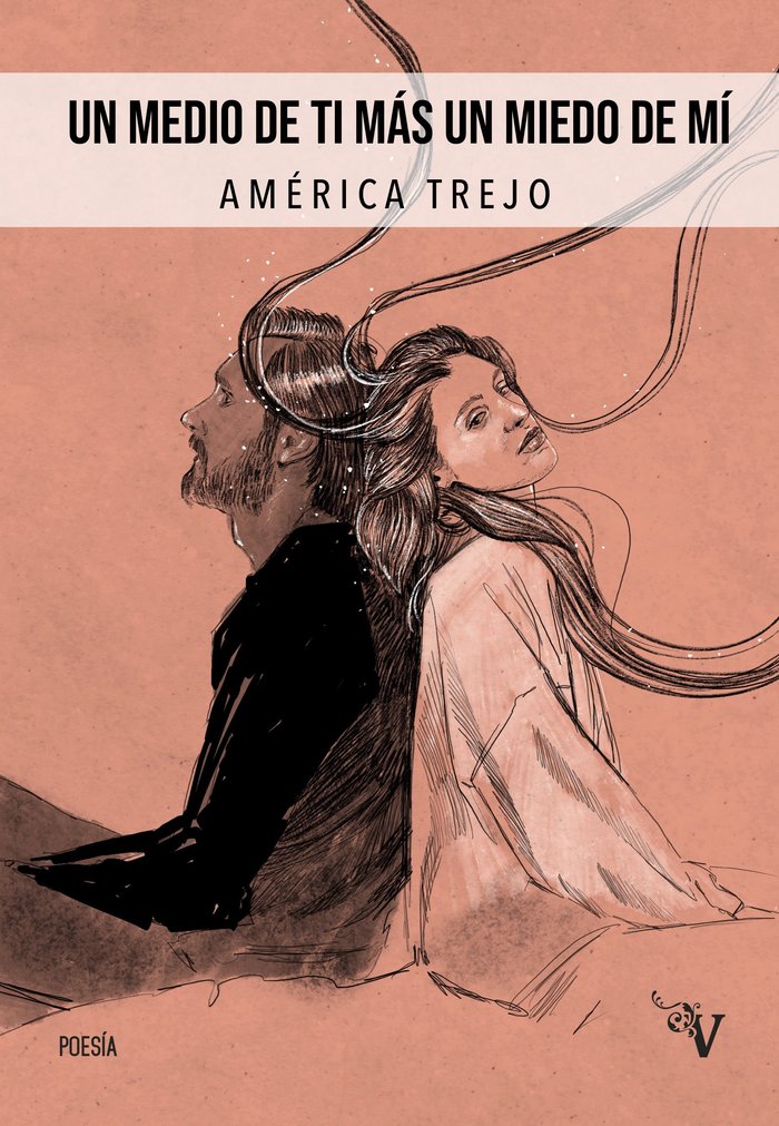 UN MEDIO DE TI MAS UN MIEDO DE MI, de TREJO, AMERICA | portada del libro