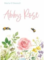 Abby Rose, de MARIA O DONNELL | portada del libro