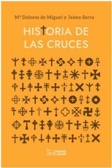 Historia de las cruces, de DE MIGUEL, MARIA DOLORES | portada del libro