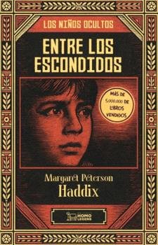 ENTRE LOS ESCONDIDOS, de PETERSON HADDIX, MARGARET | portada del libro