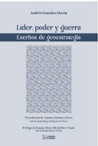 LIDER, PODER Y GUERRA, de ANDRES GONZALEZ MARTIN | portada del libro