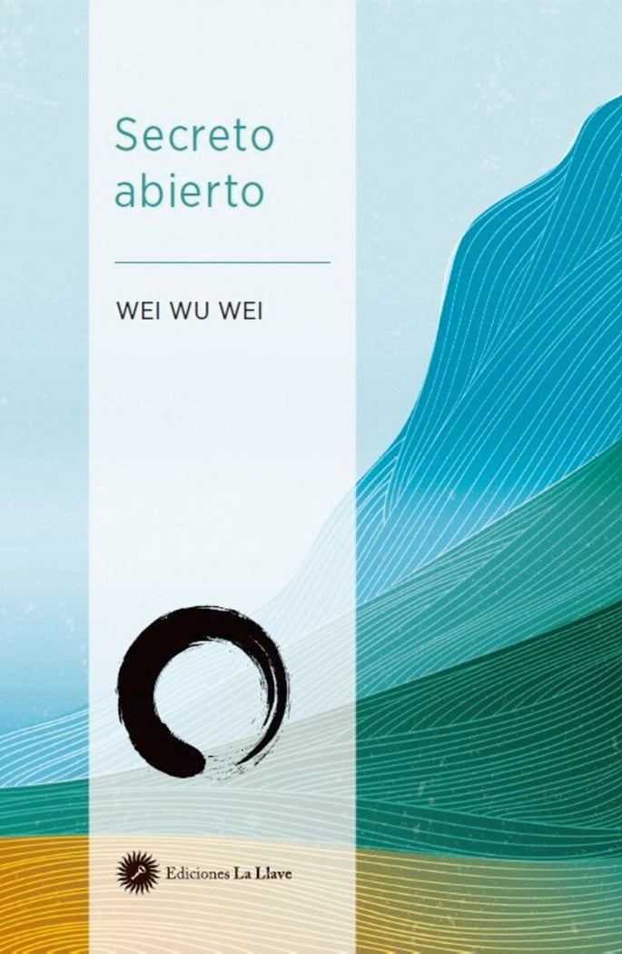 SECRETO ABIERTO, de WEI WU WEI | portada del libro