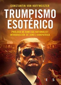 TRUMPISMO ESOTERICO, de VON HOFFMEISTER, CONSTANTIN | portada del libro
