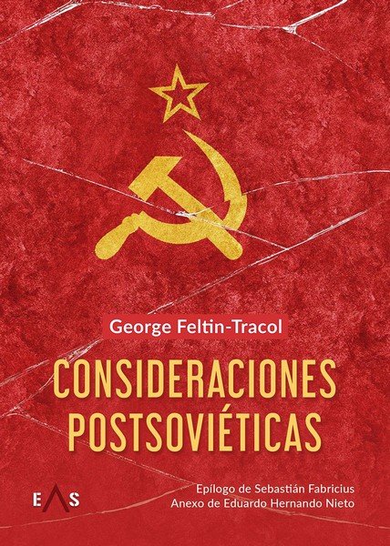 CONSIDERACIONES POSTSOVIETICAS, de GEORGE FELTIN-TRACOL | portada del libro