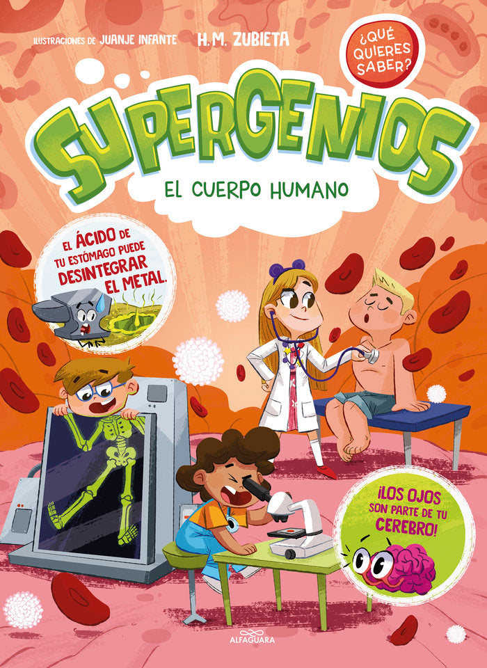 EL CUERPO HUMANO SUPERGENIOS QUE QUIERES SABER 1, de H M ZUBIETA | portada del libro