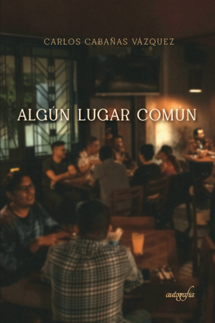 Algún lugar común, de Cabañas Vázquez, Carlos | portada del libro